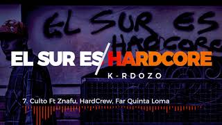 Culto  Krdozo Ft Znafu HardCrew Far Quinta Loma [upl. by Dett938]