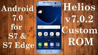 Helios v702 Custom ROM based on Nougat for Galaxy S7 and S7 Edge SM G930FDG935FD [upl. by Melodie180]