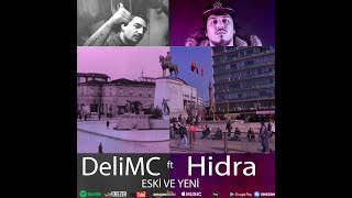 DeliMC ft Hidra  Eski ve Yeni [upl. by Assenal]