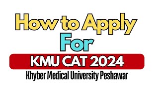 How to apply for KMU CAT Nursing Admission Test in khyber Medical University Peshawar [upl. by Lait]