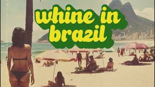 Ichiss  Whine in Brazil [upl. by Nuri]