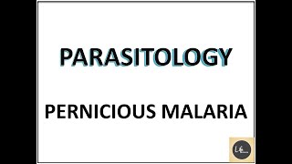 PARASITOLOGY PERNICIOUS MALARIA  Parasitology Notes  Part12  LifeScienceMCQs [upl. by Rutra]