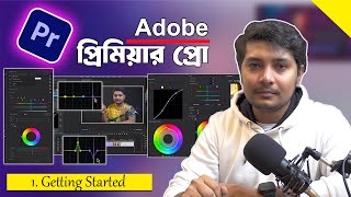 Adobe Premiere Pro Masterclass Video Editing Bangla Tutorial Part 1Jhuman Khan [upl. by Daron208]