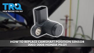 How to Replace Camshaft Position Sensor 20032008 Honda Pilot [upl. by Keener]