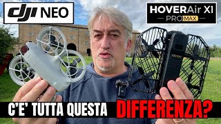 DJI NEO vs HOVER X1 PRO MAX CONFRONTO POSSIBILE  RECENSIONE ONESTA e test di VOLO [upl. by Zacherie851]