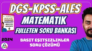 BASİT EŞİTSİZLİKLER SORU ÇÖZÜMÜ  2024 DGS KPSS ALES MATEMATİK SORU BANKASI [upl. by Eceinaj]