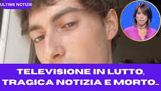 TELEVISIONE IN LUTTO LA TRAGICA NOTIZIA E MORTO [upl. by Iahs]