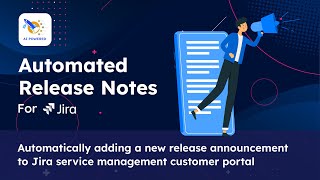 Automatically adding a new release announcement to Jira service management customer portal [upl. by Uria613]