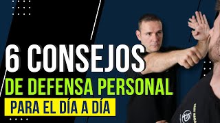 6 CONSEJOS DE DEFENSA PERSONAL para el día a día [upl. by Afesoj]