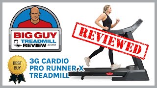 3G Cardio Pro Runner X Treadmill Product Review by BigGuyTreadmillReviewcom [upl. by Toole]