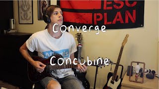 Converge  Concubine  Guitar Cover [upl. by Duwalt]