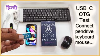 Motorola One Fusion Plus USB C OTG Test Connect Keyboard mouse pendrive charge earphone [upl. by Hras689]