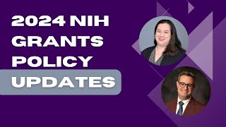 2024 NIH Grants Policy Updates [upl. by Sarkaria82]