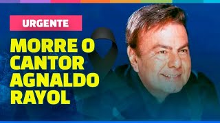 Morre o cantor Agnaldo Rayol aos 86 anos saiba a causa da morte de um dos maiores cantores do Brasil [upl. by Edlin487]