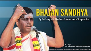 Bhajan Sandhya by Sri Sengottai Harihara Subramanian Bhagavathar  Live [upl. by Carlile]