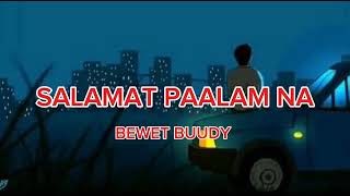 SALAMAT PAALAM NA  STILL ONE FT YAYOI amp YHANZY  BEWET BUUDY  LYRIC VIDEO COVER [upl. by Arrotal]