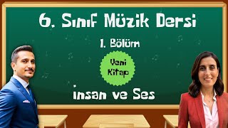 6 Sınıf Müzik Dersi  1 Bölüm  İnsan ve Ses Yeni Kitap [upl. by Annayt]