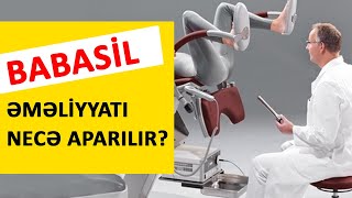 Babasil əməliyyatı necə aparılır  babasilmualicesiaz [upl. by Roybn181]