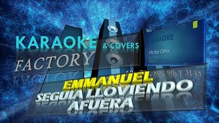 Emmanuel  Seguía lloviendo afuera  Karaoke MEJORADO [upl. by Amesari958]