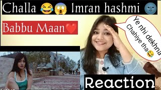 REACTION ON CHALLA BABBU MAAN  IMRAN HASHMI  NEHA SHARMA  CROOK BEAUTYANDREACTION [upl. by Frost58]