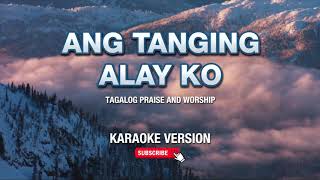 ANG TANGING ALAY KO KARAOKE VERSION [upl. by Nacnud483]