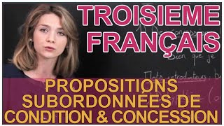 Propositions subordonnées de condition et concession  Français 3e  Les Bons Profs [upl. by Woolson837]