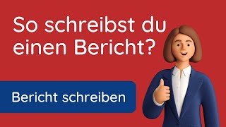 So schreibst du ✅ einen tollen Bericht [upl. by Hnahc]