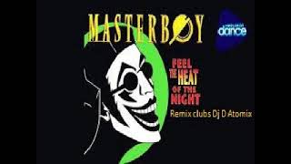 DJ D ATOMIX PRÉSENTS MASTERBOY FEEL THE HEAT OF THE NIGHT REMIX DJ D ATOMIX 2024 LE 27 03 2024 [upl. by Arehsat]