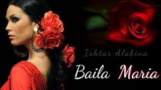 Baila Maria Extended Mix  Ishtar Alabina [upl. by Teri]