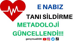 E Nabız Tanı Sildirme Metadolojisi GÜNCELLENDİ DETAYLAR VİDEODA [upl. by Randall]