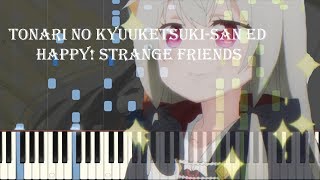 Tonari no Kyuuketsukisan ED  Happy Strange Friends Piano Synthesia  Sheet [upl. by Formenti]