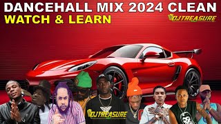 DANCEHALL MIX 2024 CLEAN  NEW DANCEHALL SONGS 2024 CLEAN  DJ TREASURE CLEAN MIX  WATCH amp LEARN [upl. by Annmaria]