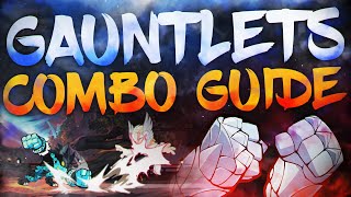 Gauntlets Advanced Combos  Brawlhalla Guide [upl. by Gibbeon]