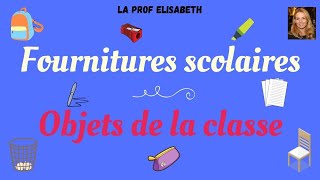 Les fournitures scolaires  Les objets de la classe  Niveau A1 de FLE [upl. by Teodora875]