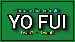 ¿Cómo se dice quotyo fuiquot en inglés 🤔✅️ [upl. by Saberio373]