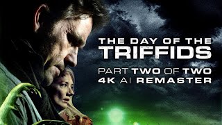 The Day of the Triffids 2009  Part 2 of 2  4K AI Remaster [upl. by Ettedualc]