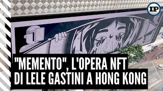 quotMementoquot lopera Nft di Lele Gastini a Hong Kong [upl. by Helmer668]