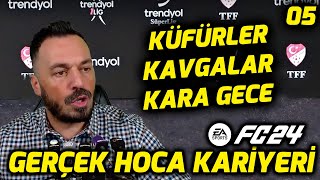 OLAYLI MAÇ SONRASI KAVGA ÇIKTI  EA FC 24 GERÇEK HOCA KARİYERİ  EA FC 24 KARİYER MODU 05 [upl. by Arutek]