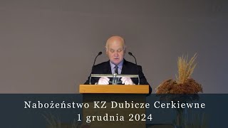 Nabożeństwo KZ Dubicze Cerkiewne 01122024 cz 1 [upl. by Ruscher19]