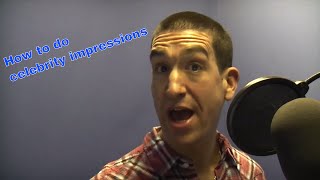 How To Do Celebrity Impressions [upl. by Aihgn]