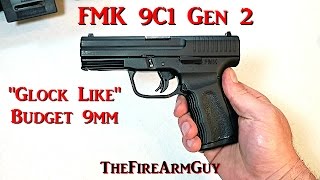 FMK 9C1 Gen 2 9mm Budget quotGlock Likequot Pistol  TheFireArmGuy [upl. by Eilujna860]