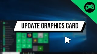 How to Update ANY Graphics Card on Windows 10 [upl. by Bish]