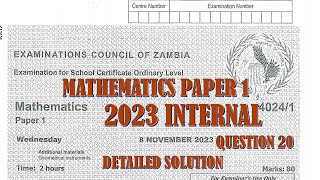 2023 INTERNAL MATHEMATICS PAPER 1 QUESTION 20 [upl. by Nosyla903]