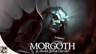 La Historia de Morgoth Melkor el Primer Señor Oscuro de La Tierra Media [upl. by Couchman]