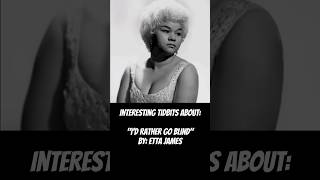 Etta James  Id Rather Go Blind tidbits [upl. by Reyaht]