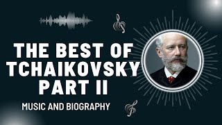 The Best of Tchaikovsky 2 [upl. by Mosira]