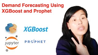 Demand forecasting using XGBoost and Prophet [upl. by Salazar]