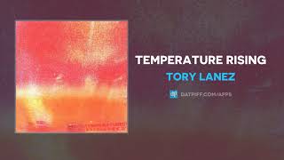 Tory Lanez  Temperature Rising AUDIO [upl. by Annaegroeg]