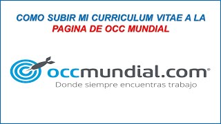 COMO SUBIR MI CURRICULUM VITAE A LA PAGINA DE OCC MUNDIAL 2024 [upl. by Schear]