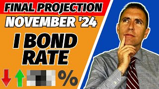 FINAL November 2024 I Bond Rate Prediction Revealed [upl. by Enirhtak394]